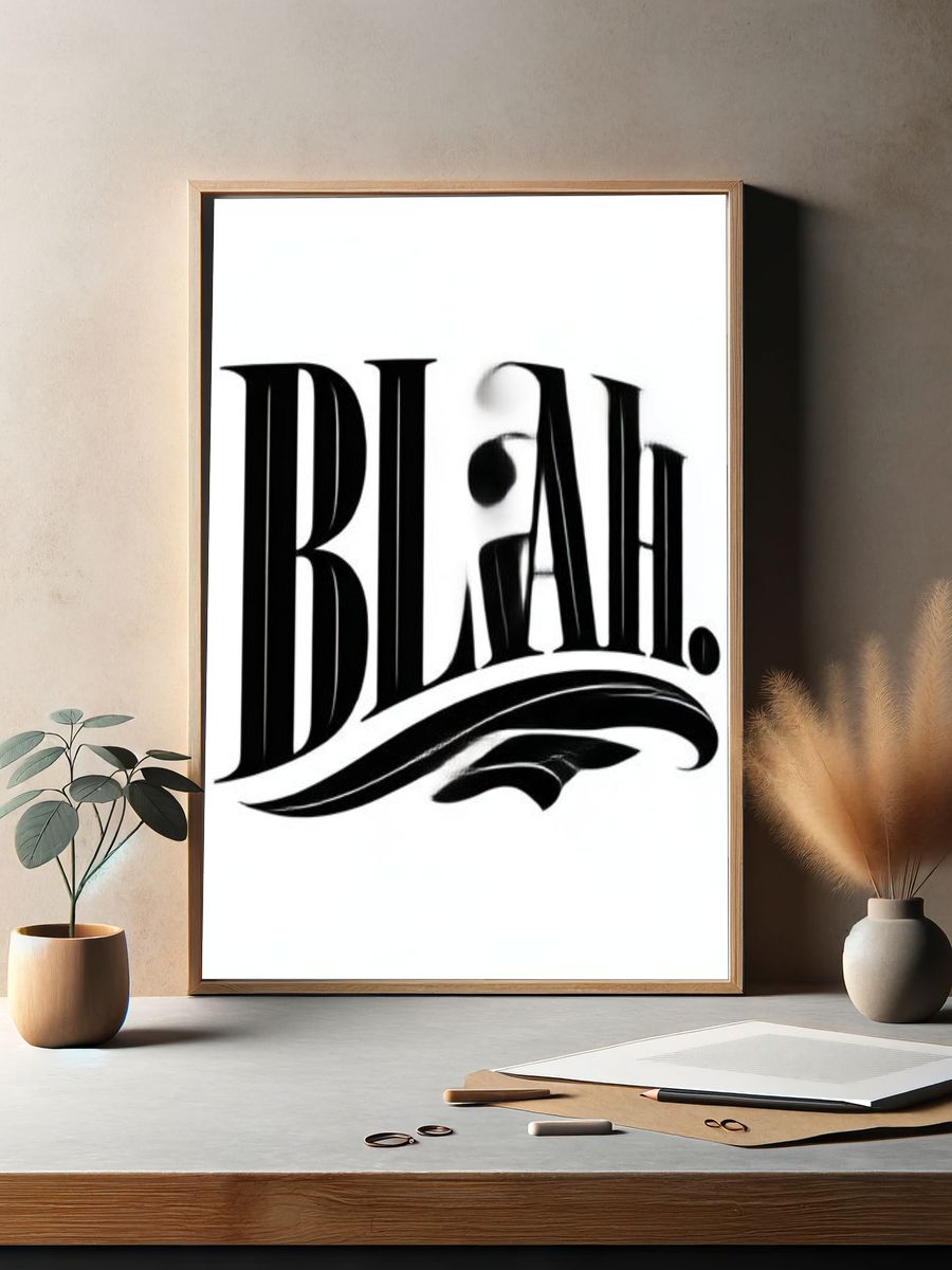 Blah Typography Poster. — room view 2