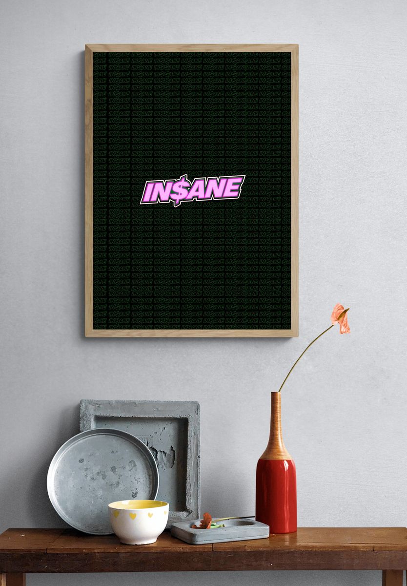 INSANE Typography Poster. — room view 3