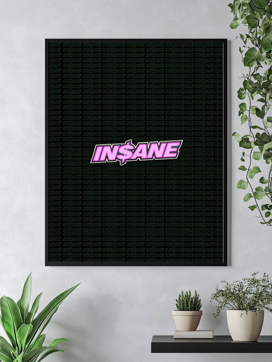 INSANE Typography Poster. — room view 4