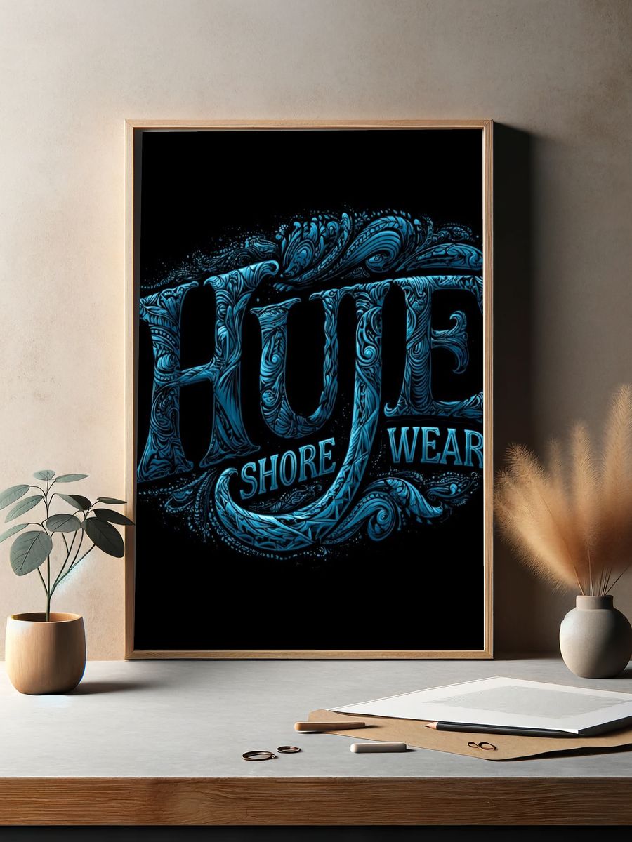 Hype Shore Wear Typography Poster. — room view 2