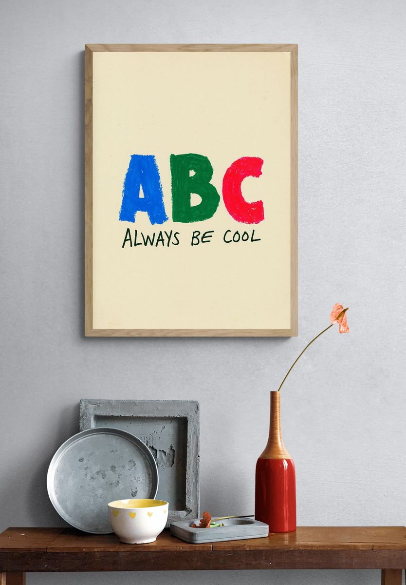 ABC Always Be Cool Typography Poster. — room view 3