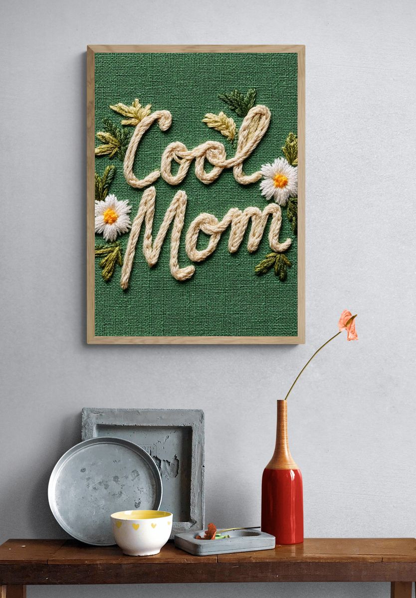 Cool Mom Embroidery Typography Poster. — room view 3