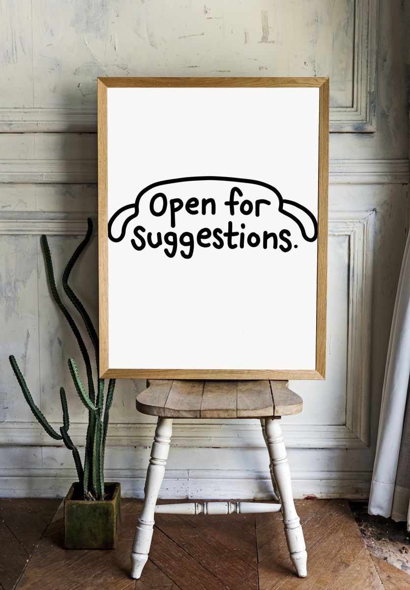 Open for Suggestions Typography Poster. room preview