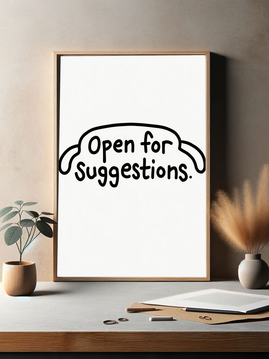 Open for Suggestions Typography Poster. — room view 2