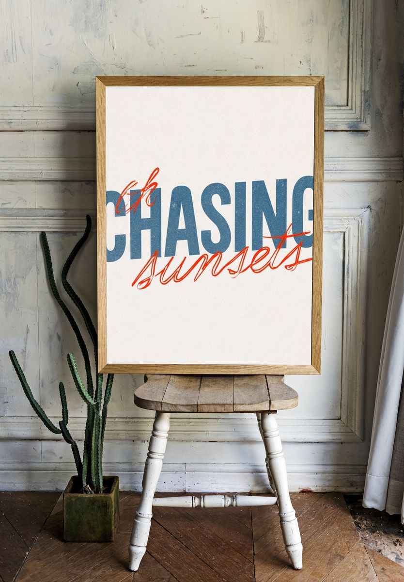 Chasing Sunset Typography Poster. — room view 1