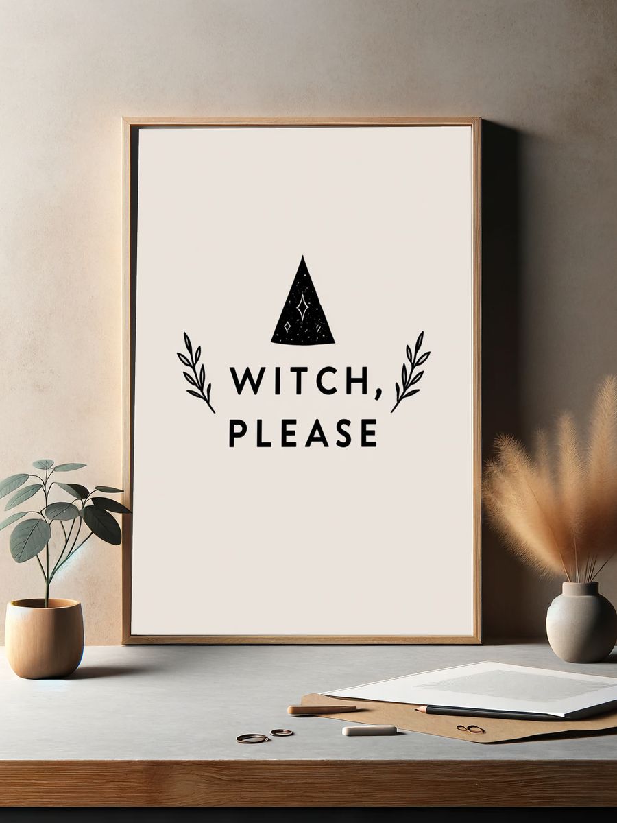 Witch, Please Typography Poster. — room view 2