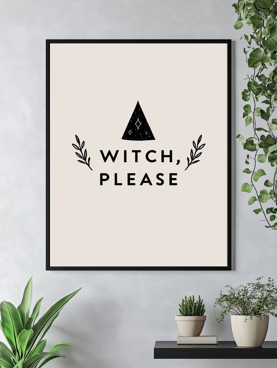 Witch, Please Typography Poster. — room view 4