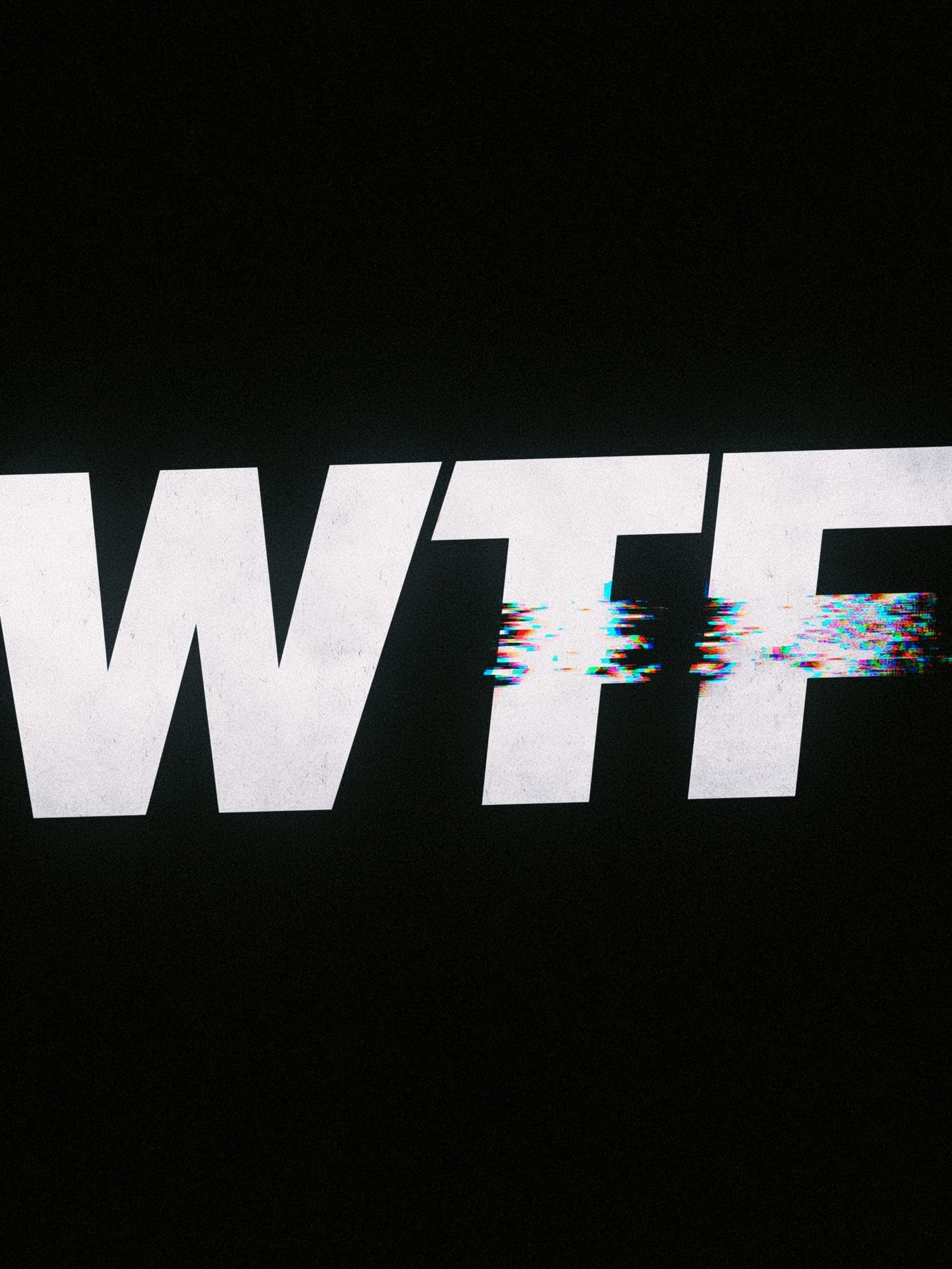 WTF Glitch Typography Poster.